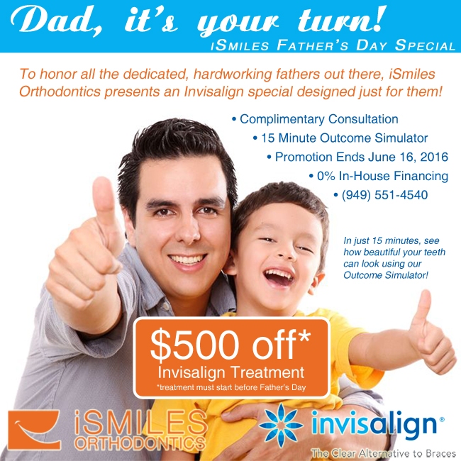 Orange County OC Invisalign Special Irvine Corona Orthodontics Father's Day Discount OOrange County OC Invisalign Special Irvine Corona Orthodontics Father's Day Discount